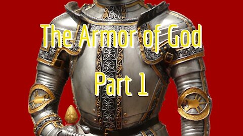 The Armor of God part 1