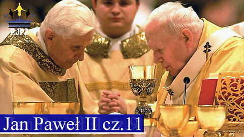 Jan Paweł II - Papież wszystkich ludzi cz.11