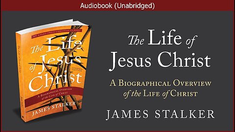 The Life of Jesus Christ | James Stalker | Christian Audiobook