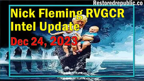 Nick Fleming RVGCR Intel Update December 24, 2023
