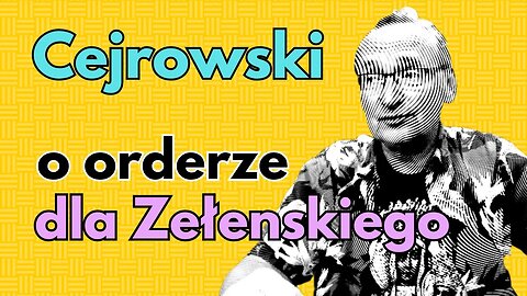 Cejrowski o polskim orderze dla Zełeńskiego