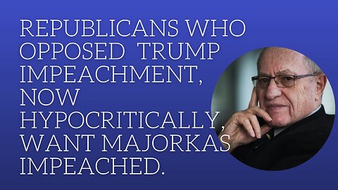 Republicans who opposed Trump impeachment, now hypocritically, want Majorkas impeached.