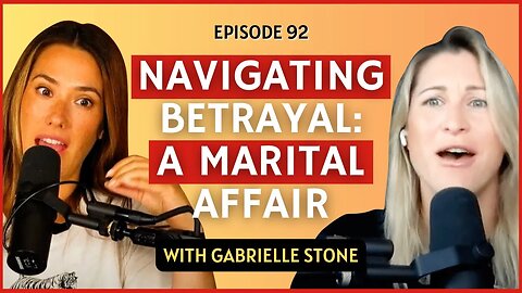 Navigating Betrayal: A Marital Affair | CWC #92 Gabrielle Stone