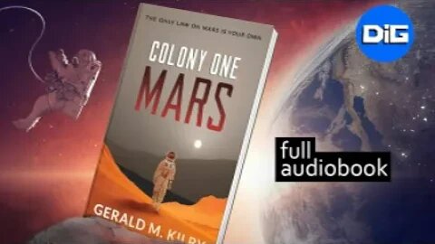 Colony One Mars | Gerald M. Kilby [FULL AUDIOBOOK