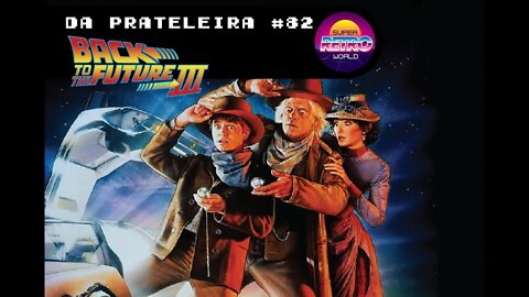 DA PRATELEIRA #82. De Volta para o Futuro III (BACK TO THE FUTURE III, 1990)