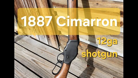 New Cimarron 1887 lever action 12ga shotgun