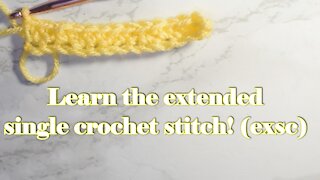 How to Make the Extended Single Crochet