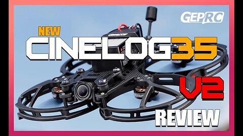 BEST CINEWHOOP right now - GEPRC Cinelog35 V2 Fpv Drone - FULL REVIEW
