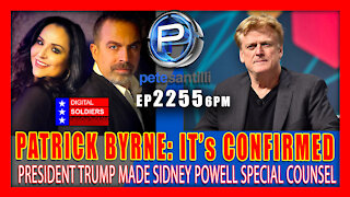 EP 2255-6PM PATRICK BYRNE: IT's CONFIRMED...PRESIDENT TRUMP MADE SIDNEY POWELL SPECIAL COUNSEL