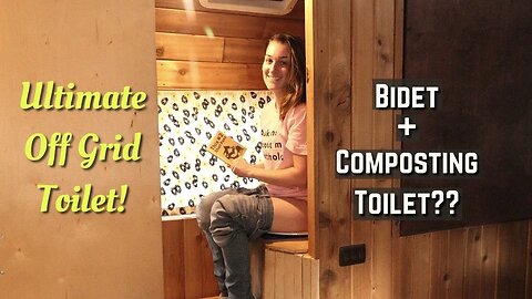 Adding A Bidet To Our Composting Toilet | The Best Composting Toilet EVER!