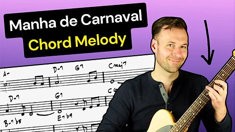 Manha de Carnaval Guitar Chord Melody