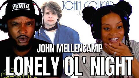 SWEET 🎵 John Mellencamp - Lonely Ol' Night REACTION