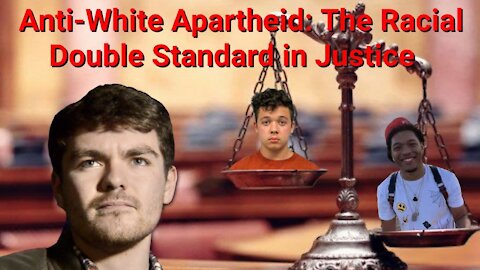 Nick Fuentes || Anti-White Apartheid: The Racial Double Standard in Justice