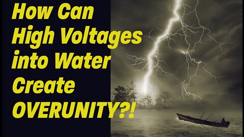 Proven Overunity from Electric Discharges into Water. (Video 17)
