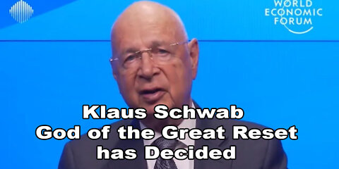 Klaus Schwab, God of the Great Reset has Decided