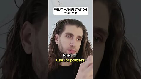 What Manifestation Really Is