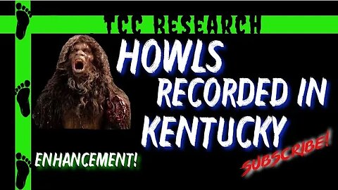 Possible Bigfoot Howls Recorded in Kentucky | Enhancement