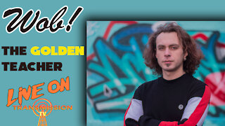 WOB! - Golden Teacher (Live on Transmission TV)