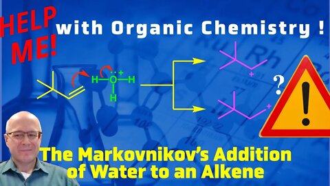 Using Markovnikov's Rule to Predict the Product of the Acid Catalyzed Addition of Water to an Alkene
