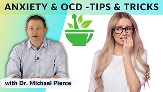 Tips and tricks for Anxiety and OCD from a natural medicine perspective.