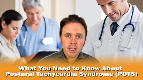 What You Need to Know About Postural Tachycardia Syndrome (POTS)