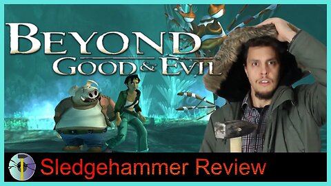 Beyond Good and Evil - Sledgehammer Review