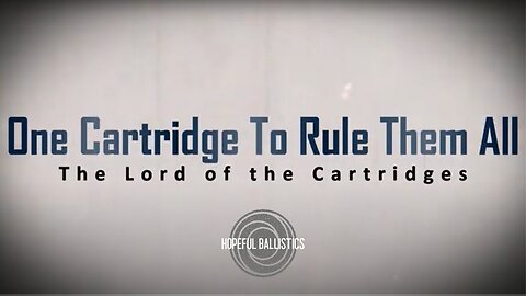 One Rifle Cartridge To Rule Them All!