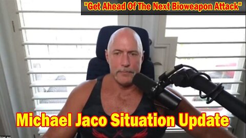 Michael Jaco Situation Update 4/25/24: "Get Ahead Of The Next Bioweapon Attack"