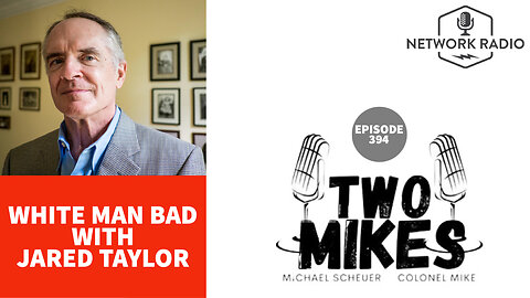 White Man Bad with Jared Taylor