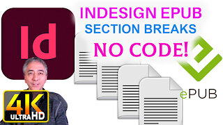 How to Create EPUB Section Breaks in Indesign CC EASY (4k UHD) NO CODE
