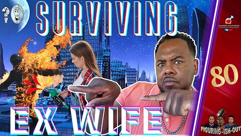 Surviving Ex-Wives | Women celebrate divorce | Why they leave | How men Deal with divorce