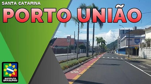 Porto União, a segunda Gêmea do Iguaçu - SC Brasil - Ep. 32 (S03E04)