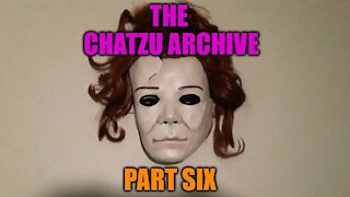 The Chatzu Archive Part Six - The 20 Videos Event (2-2)