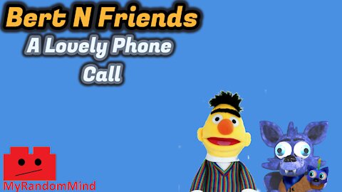 (S6E1) A Lovely Phone Call - Bert 'N Friends