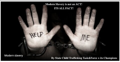 Modern Slavery is a FACT not an ACT!