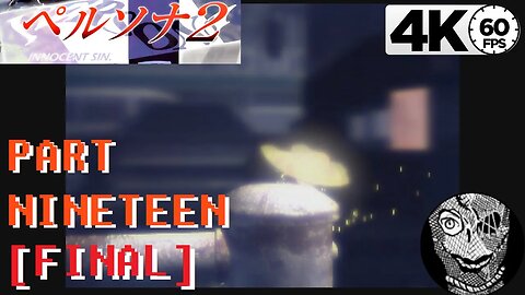 (PART 19 FINAL) [The Reset] Persona 2: Innocent Sin PS1