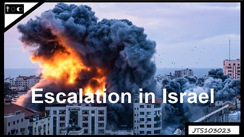 Escalation in Israel - JTS10302023
