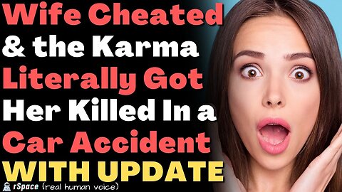 My Wife Cheated & It Literally Got Her Killed. Karma Works In Mysterious Ways