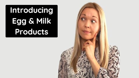 How & When To Introduce Egg & Milk Products To Baby