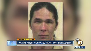 Victims angry convicted rapist may be released
