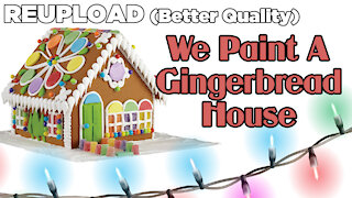 We Paint A Gingerbread House