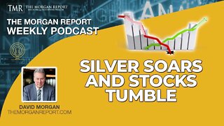Silver Soars and Stocks Tumble