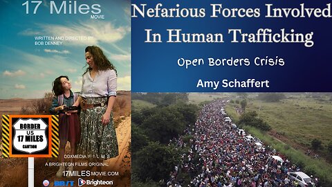 17 Miles Movie| Nefarious Forces Involved in Human Trafficking| Amy Schaffert