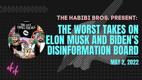 Elon Musk and Biden's Disinformation Board - The Top 10 WORST takes [May 2, 2022]