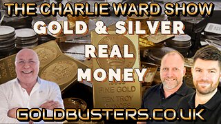 GOLD & SILVER REAL MONEY WITH ADAM, JAMES AND CHARLIE WARD