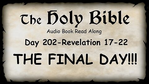 Midnight Oil in the Green Grove. DAY 202 - REVELATION 17-22 KJV Bible Audio Book Read Along