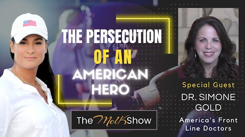 Mel K & Frontline Doctor Simone Gold Discuss The Persecution Of An American Hero 7-16-22