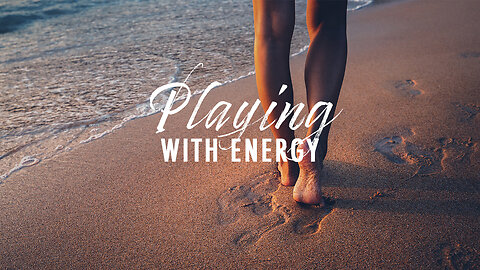 Playing With Energy || Episode 2: Power of Earthing (2023)