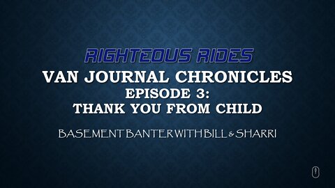 Van Journal Chronicles Episode 003 (1:03)