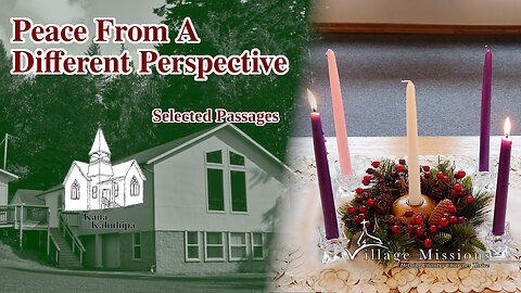 12.03.23 - Peace From A Different Perspective - Selected Passages